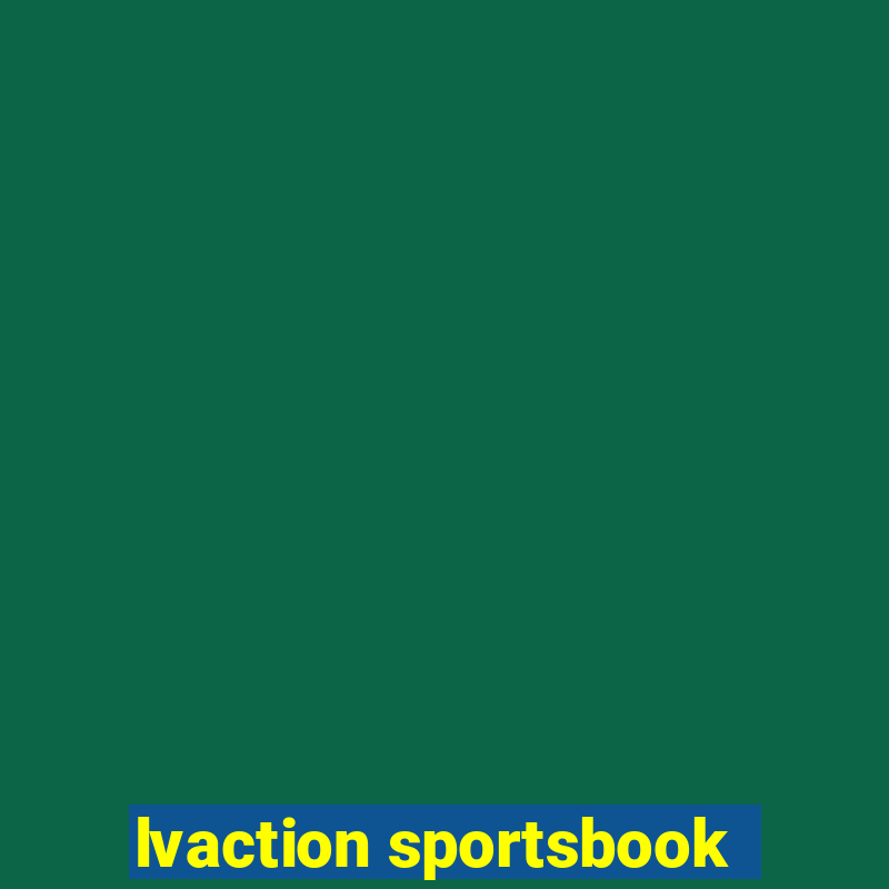 lvaction sportsbook