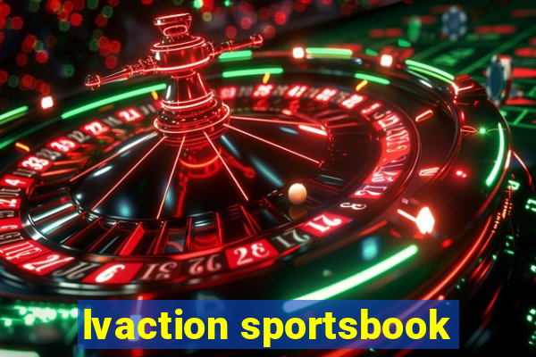 lvaction sportsbook