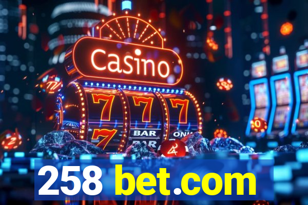 258 bet.com