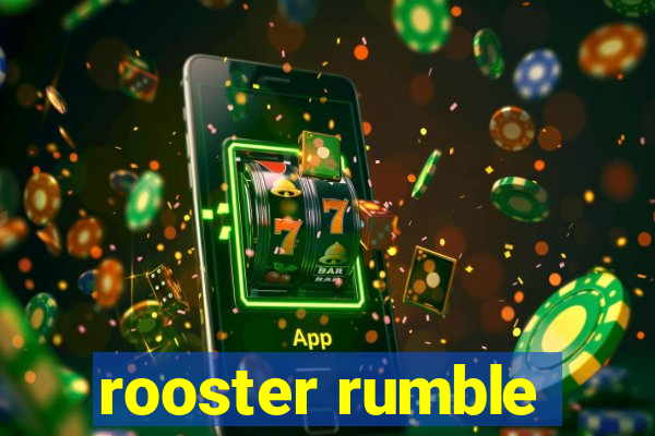 rooster rumble