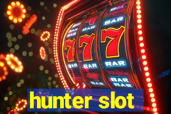 hunter slot