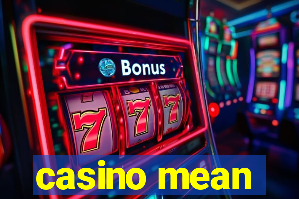 casino mean