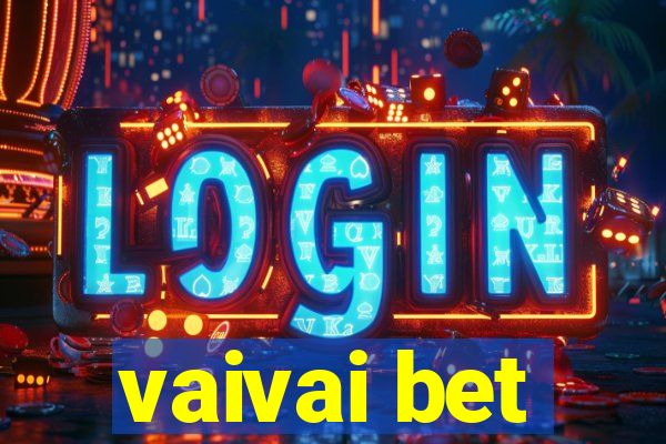 vaivai bet