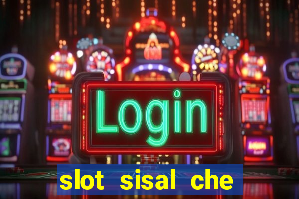 slot sisal che pagano di piu