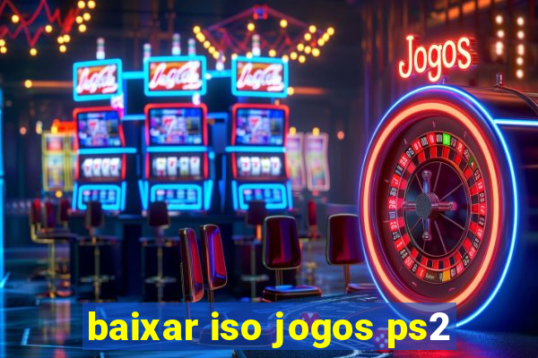 baixar iso jogos ps2