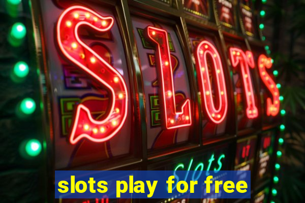 slots play for free