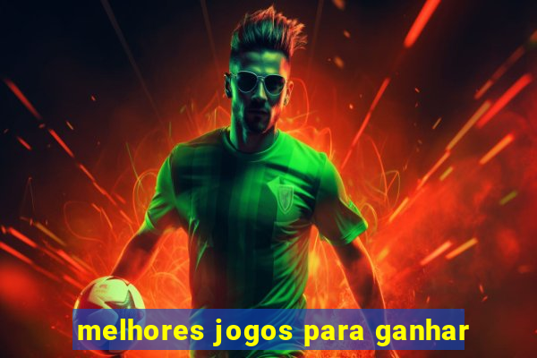 melhores jogos para ganhar