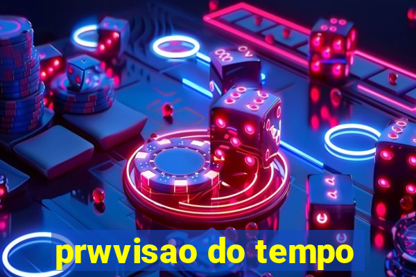 prwvisao do tempo