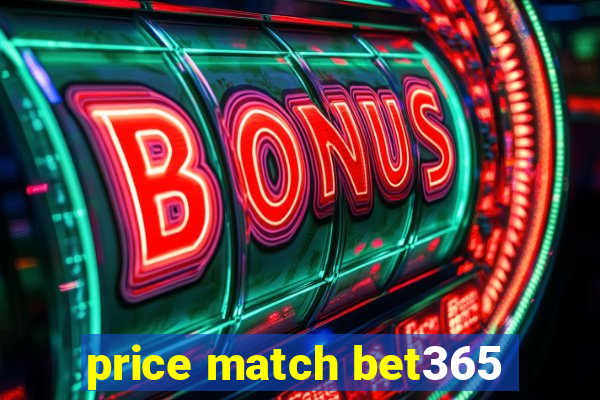 price match bet365