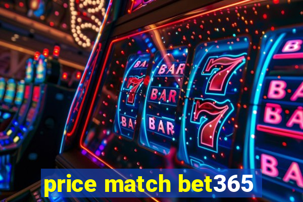 price match bet365