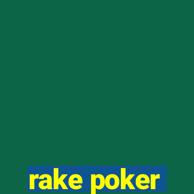 rake poker