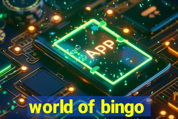 world of bingo