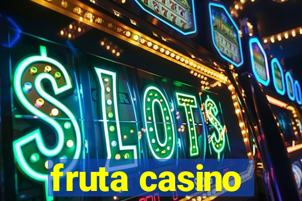 fruta casino