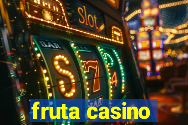 fruta casino