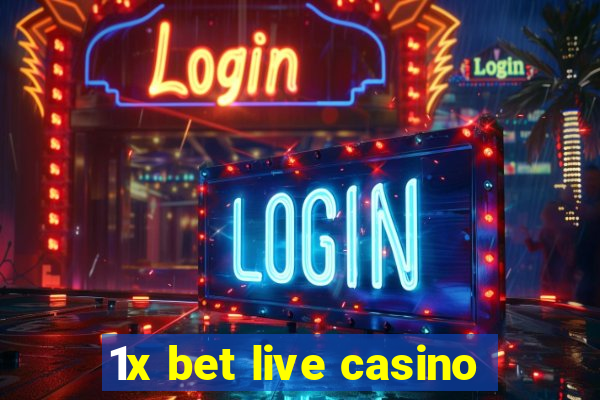 1x bet live casino