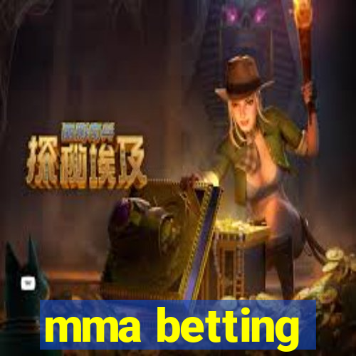 mma betting