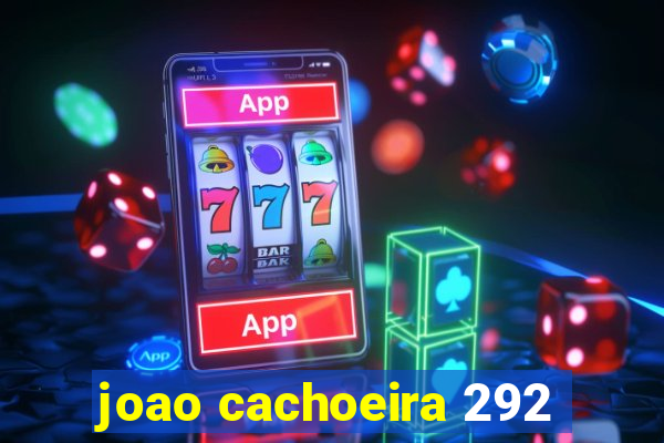 joao cachoeira 292