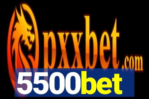 5500bet