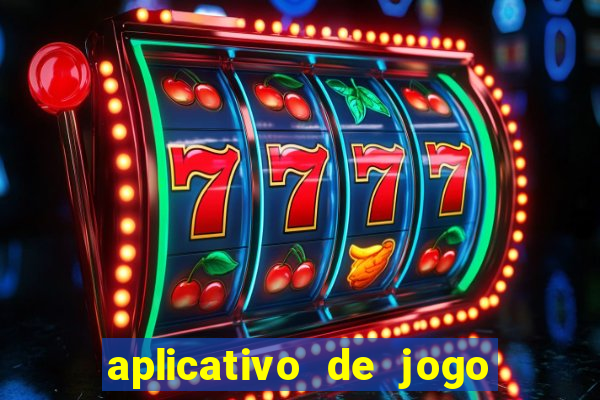 aplicativo de jogo pra ganhar dinheiro