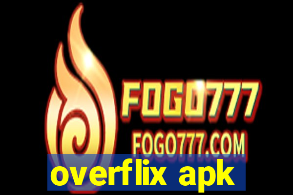 overflix apk