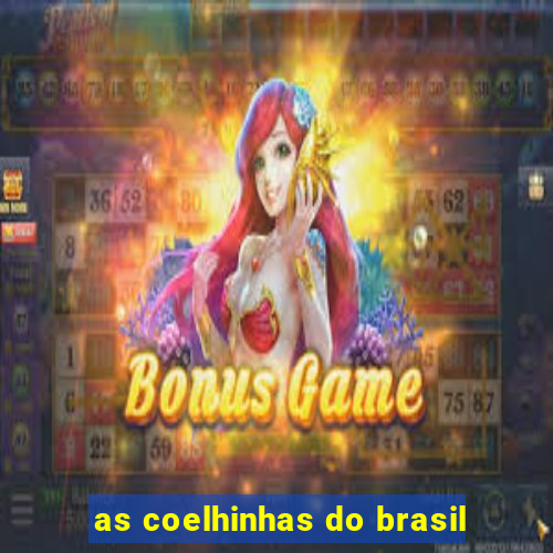 as coelhinhas do brasil