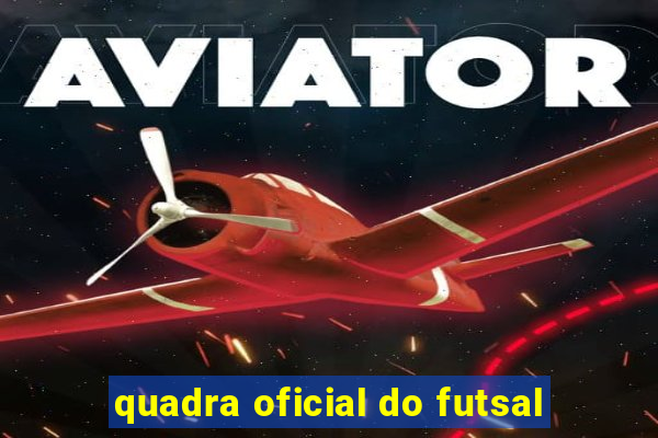 quadra oficial do futsal