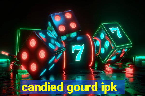 candied gourd ipk