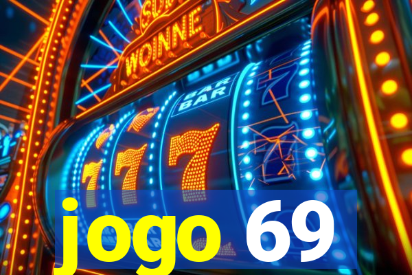 jogo 69