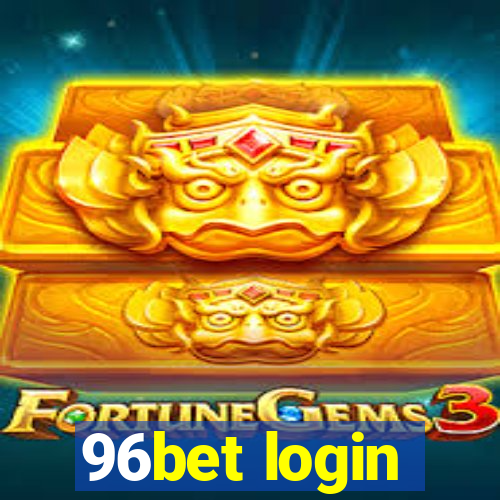 96bet login