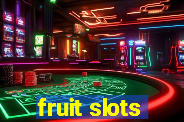 fruit slots