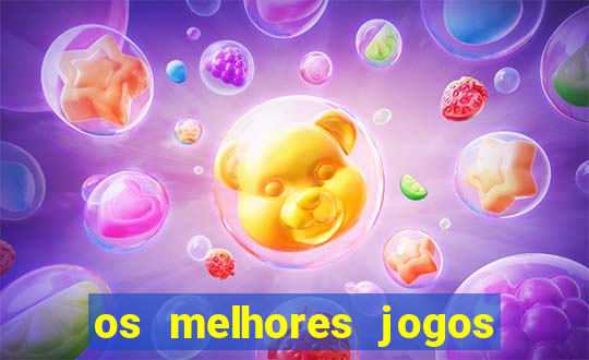 os melhores jogos on line