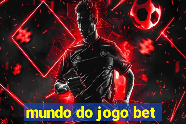 mundo do jogo bet