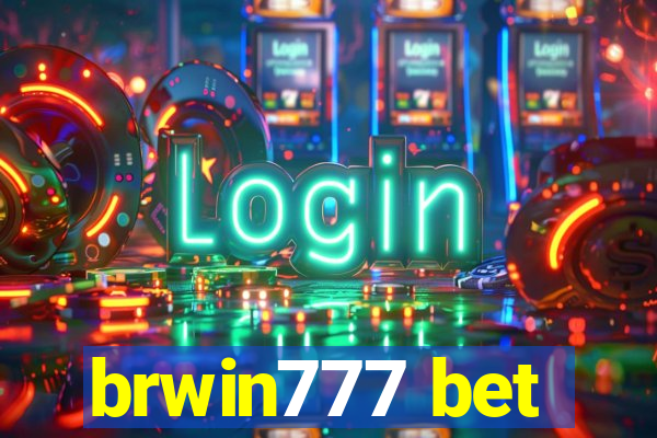 brwin777 bet