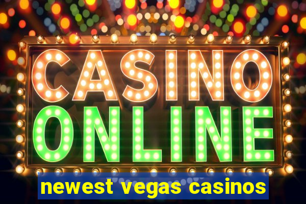 newest vegas casinos