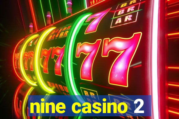 nine casino 2