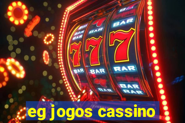 eg jogos cassino