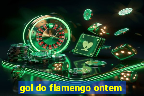 gol do flamengo ontem