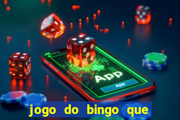 jogo do bingo que ganha dinheiro