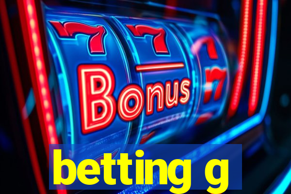 betting g