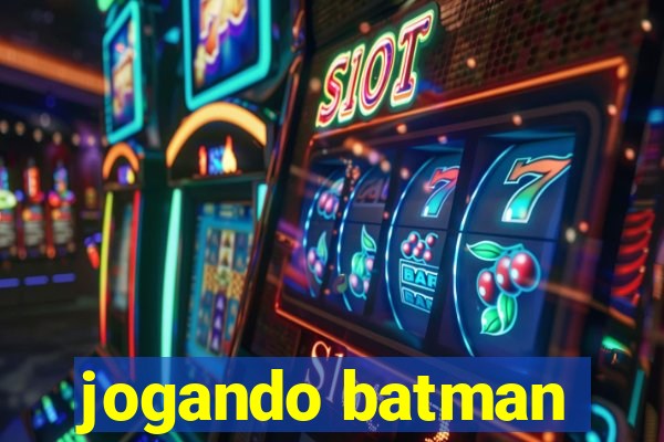 jogando batman