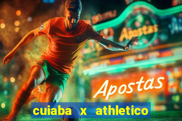 cuiaba x athletico pr palpites