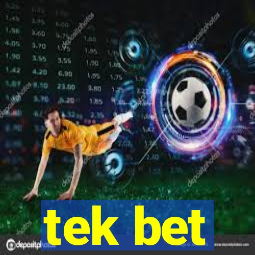 tek bet