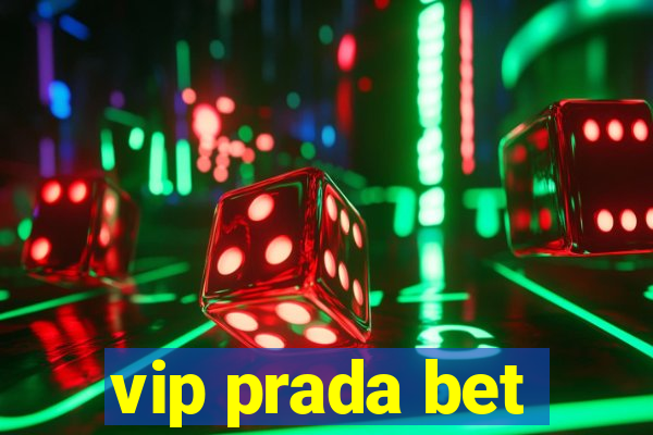 vip prada bet