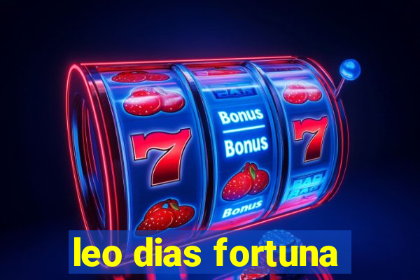 leo dias fortuna