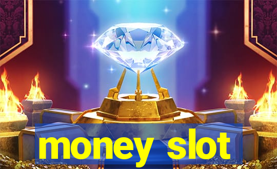 money slot