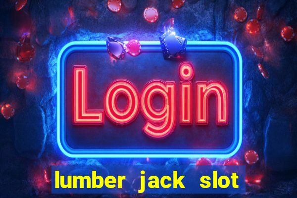 lumber jack slot free play