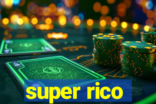 super rico