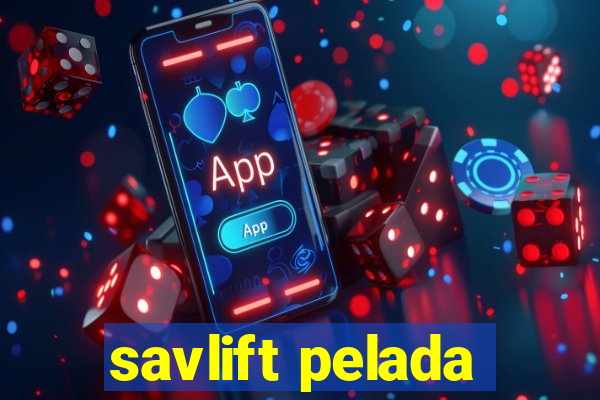 savlift pelada