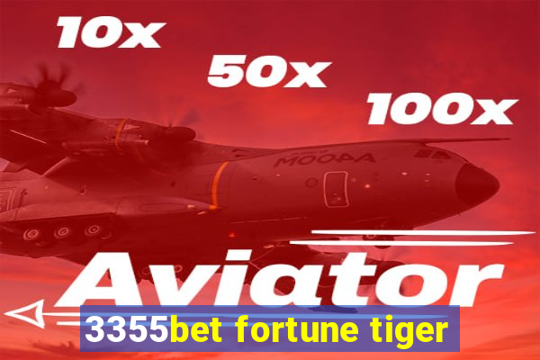 3355bet fortune tiger