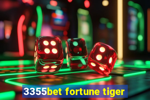 3355bet fortune tiger